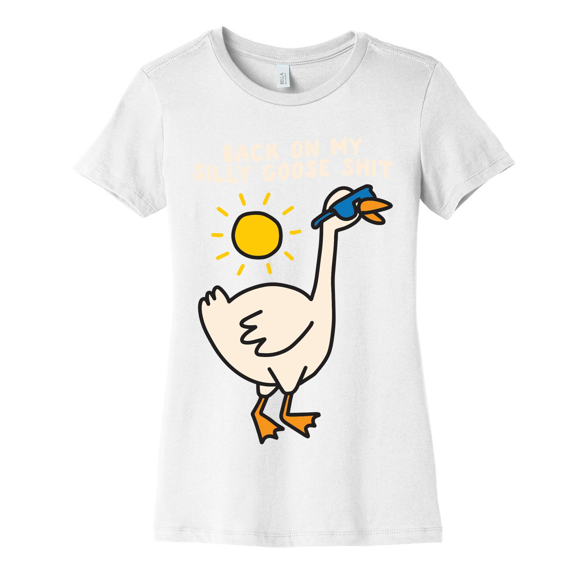 Back On My Silly Goose Shit Women's Cotton Tee